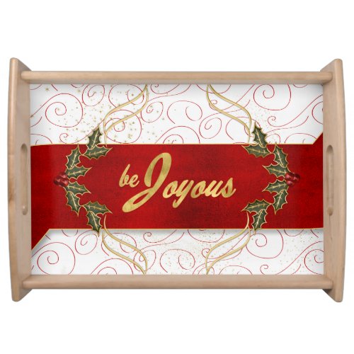 Be Joyous Golden Trim Holly and Red Ribbon Serving Tray