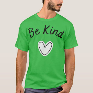 Be Kind 16 T-Shirt