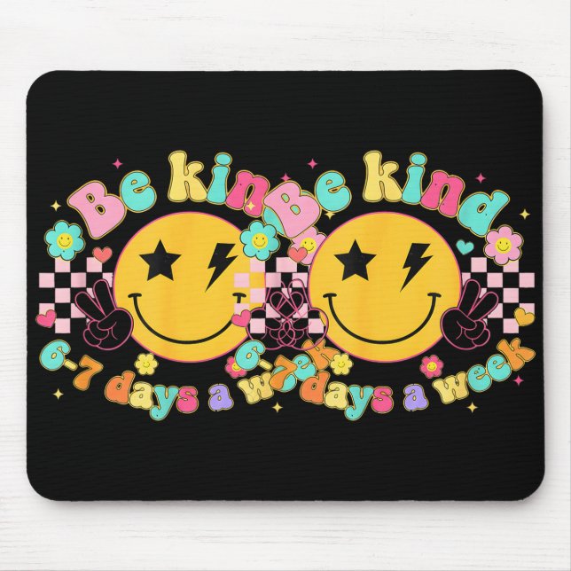 Be Kind 6-7 Days A Week Smile Face Retro Groovy  Mouse Pad (Front)