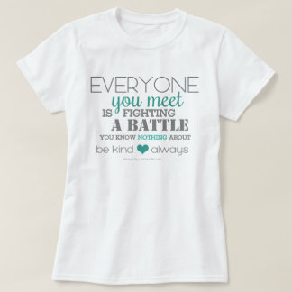 Be Kind Always (aqua) T-Shirt