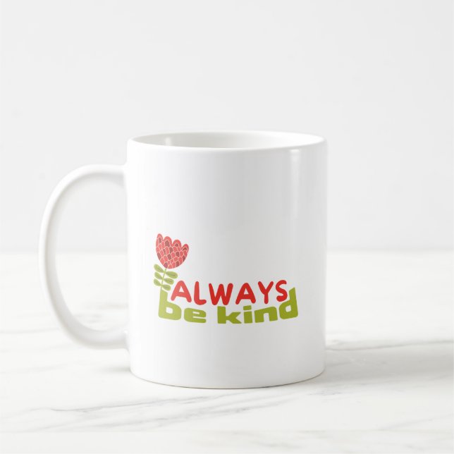 Be Kind Always, Dye Kindness Teacher Women Men Coffee Mug (Left)
