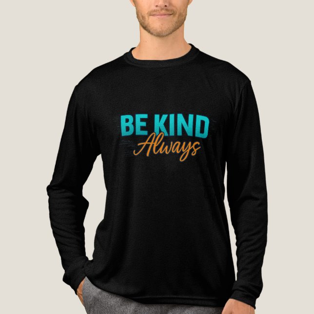 Be Kind Always – Inspirational Motivational Quote  Tri-Blend Shirt (Front)
