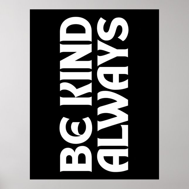 BE KIND ALWAYS KINDNESS QUOTES TYPOGRAPHY POSTER (Front)