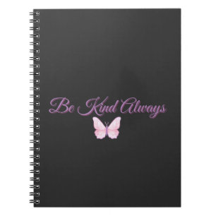 Be Kind Always 💖 Notebook