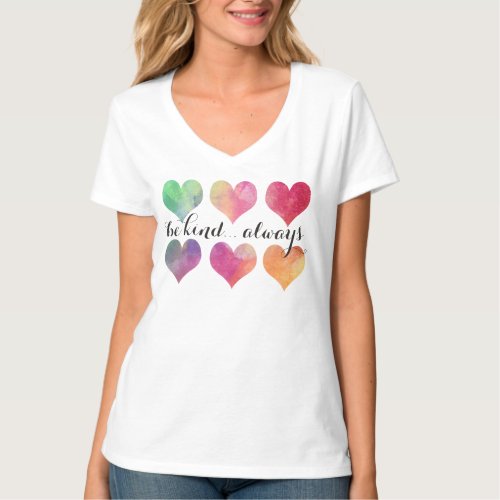 Be KindAlways Quote with Watercolor hearts T_Shirt