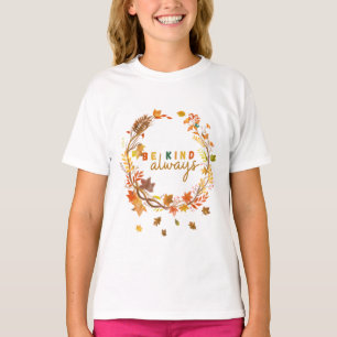 Be Kind Always Women Men Kids Letter Motivational T-Shirt