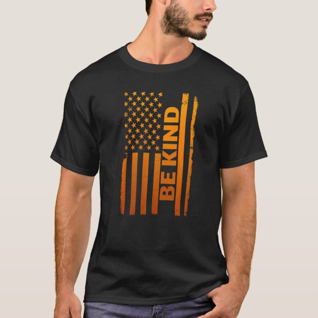 Be Kind American Flag Unity Day Orange Kindness An T-Shirt (Front)