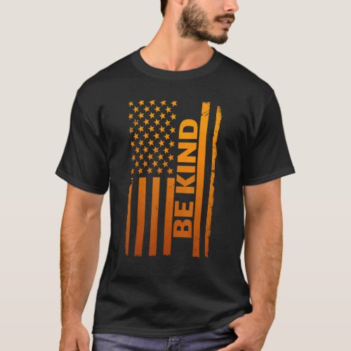 Be Kind American Flag Unity Day Orange Kindness An T_Shirt