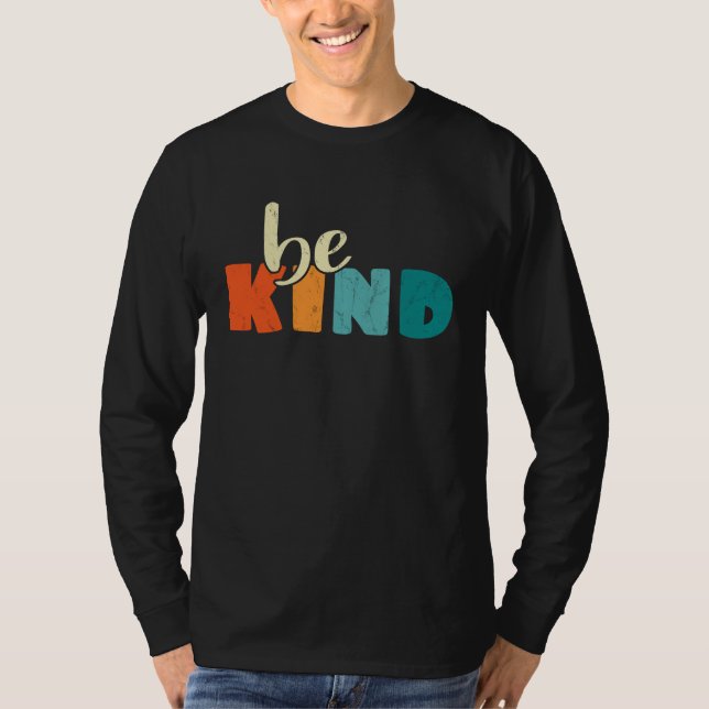Be Kind Anti Bullying Awareness Kindness Quote T-Shirt (Front)