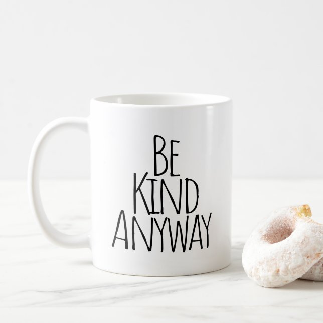 Be Kind Anyway   Coffee Mug (With Donut)
