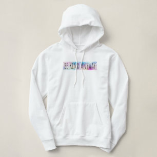 Be Kind Anyway Hoodie