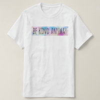 Be Kind Anyway