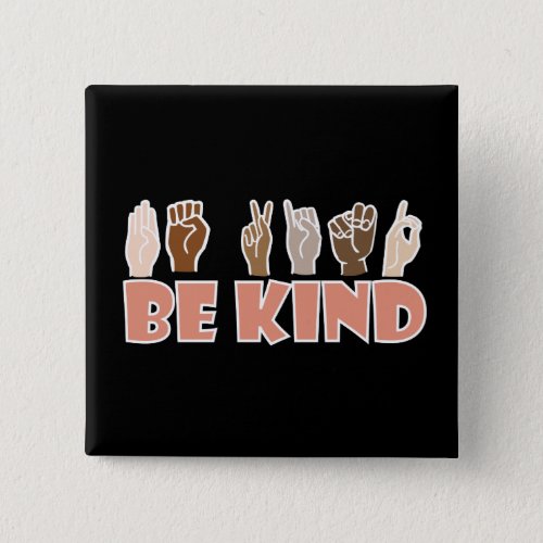 Be Kind ASL American Sign Language Button