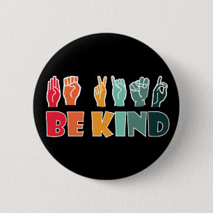 Be Kind ASL American Sign Language Button