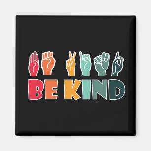 Be Kind ASL American Sign Language Magnet