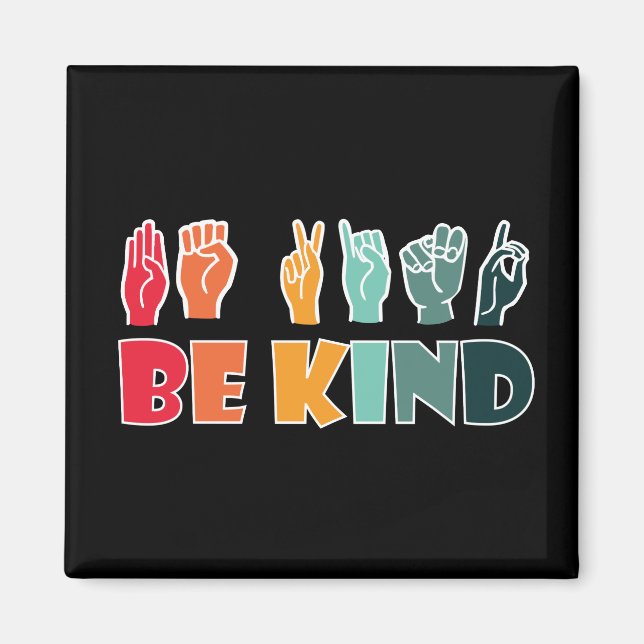 Be Kind ASL American Sign Language Magnet (Front)