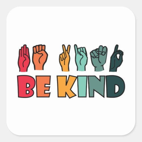 Be Kind ASL American Sign Language Square Sticker