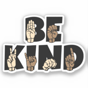Be Kind ASL American Sign Language  Sticker