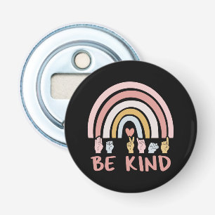 Be Kind ASL III - American Sign Language Bottle Opener