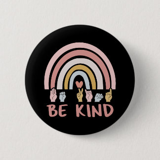 Be Kind ASL III - American Sign Language Button