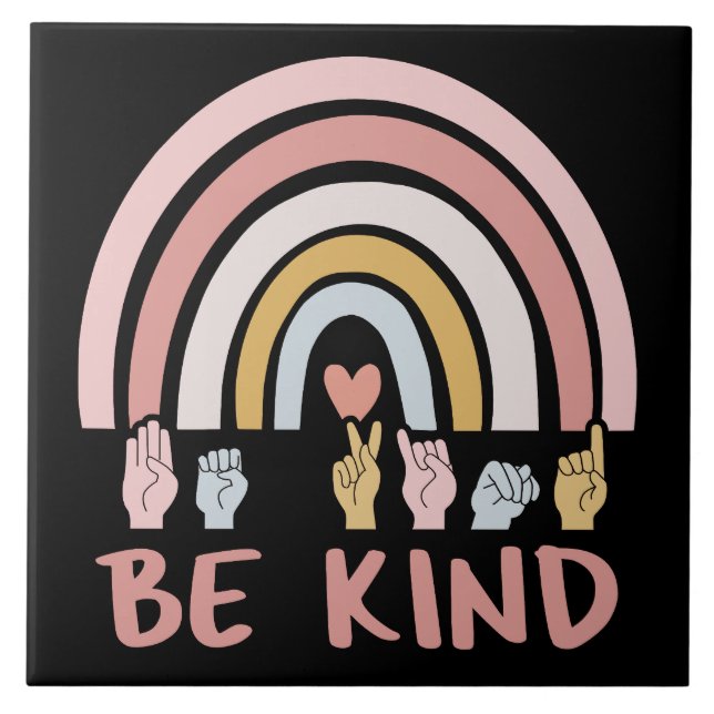 Be Kind ASL III - American Sign Language Ceramic Tile (Front)
