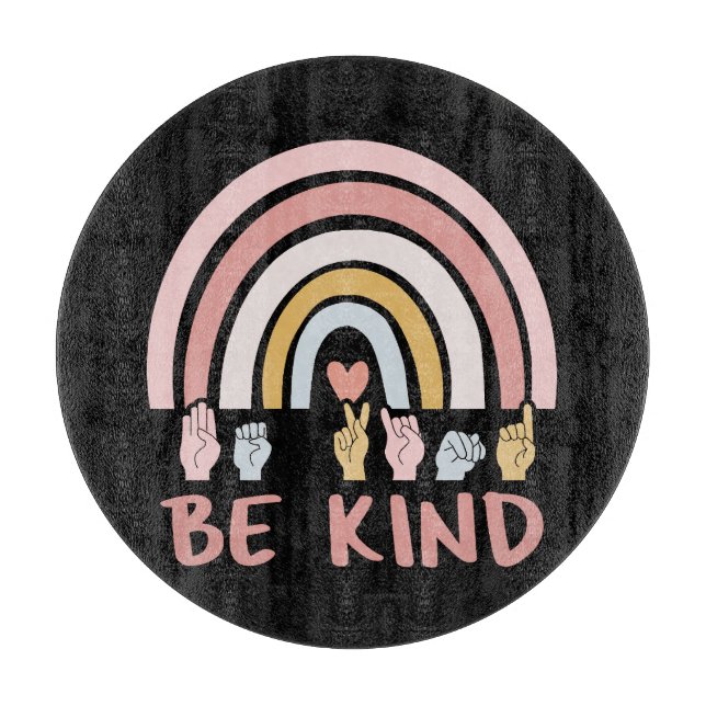 Be Kind ASL III - American Sign Language Cutting Board (Front)