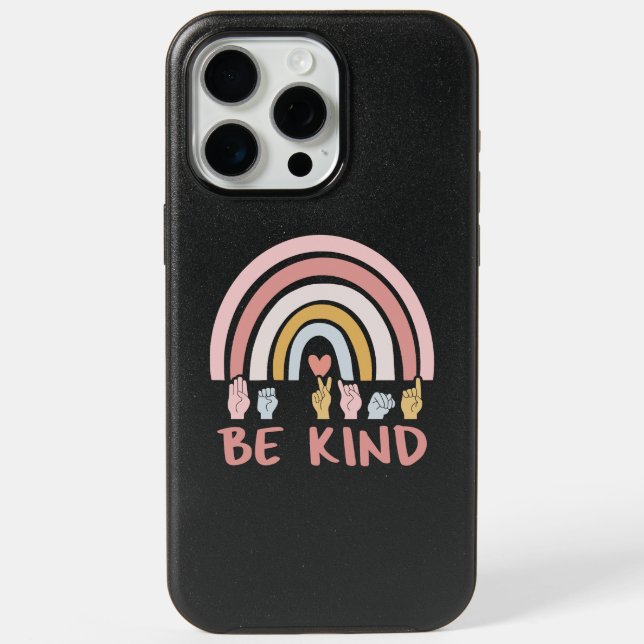 Be Kind ASL III - American Sign Language iPhone 15 Pro Max Case (Back)