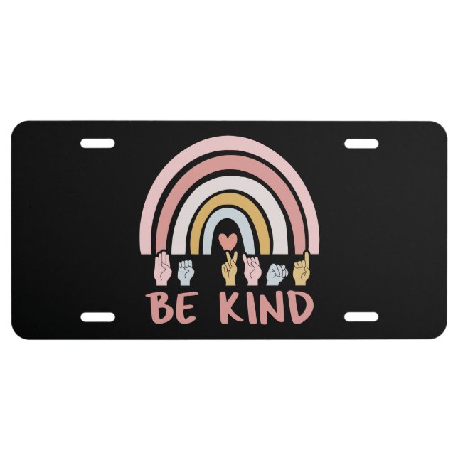 Be Kind ASL III - American Sign Language License Plate (Front)