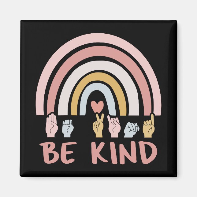 Be Kind ASL III - American Sign Language Magnet (Front)