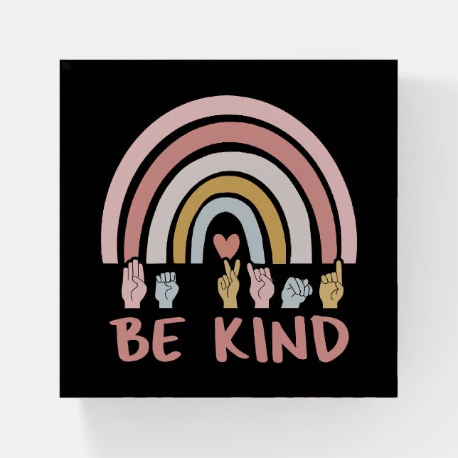 Be Kind ASL III - American Sign Language Paperweight (Front)