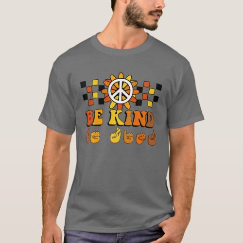 Be Kind ASL Sign Language Inspirational Teacher Ki T_Shirt