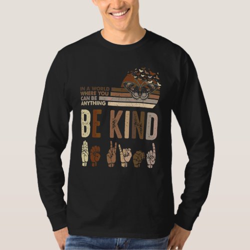 Be Kind Asl Sign Language Inspirational Teacher Ki T_Shirt