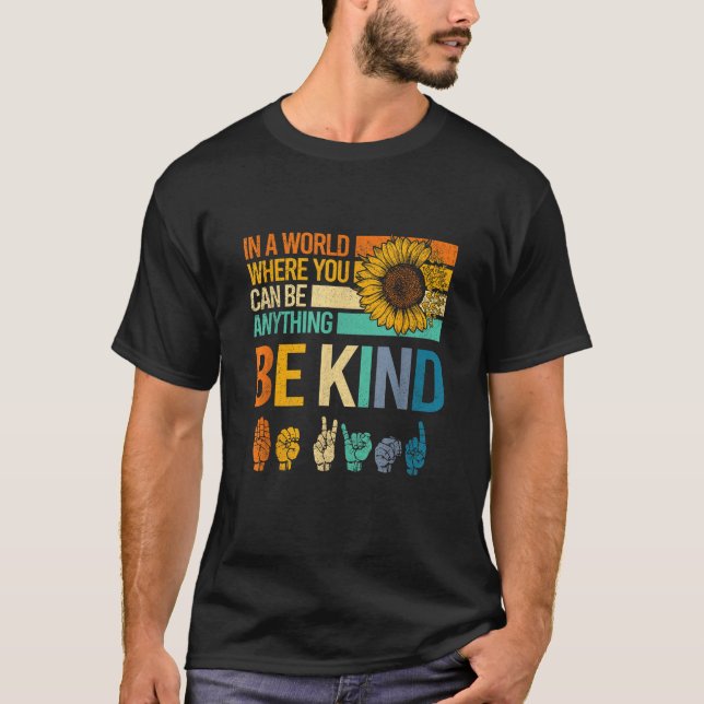 Be Kind ASL Sunflower T Shirt (Front)