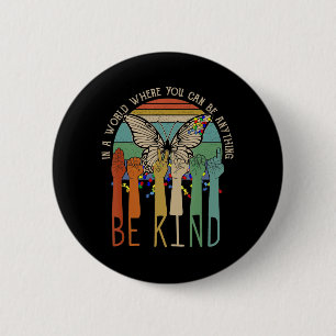 Be Kind Autism Awareness ASL Mom Teacher Kindness Button