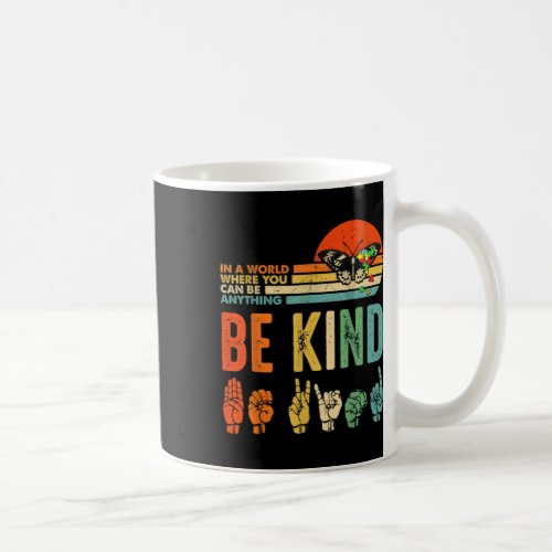 Be Kind Autism Awareness Asl Mom Teacher Kindness  Coffee Mug