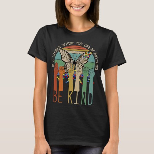Be Kind  Autism Awareness ASL Mom Teacher Kindness T_Shirt
