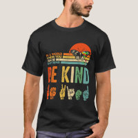 Be Kind Autism Awareness Asl Mom Teacher Kindness 