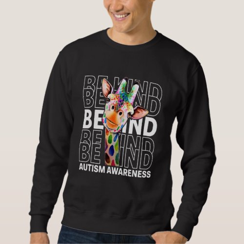 Be Kind Autism Awareness Cute Giraffe Choose Kindn Sweatshirt