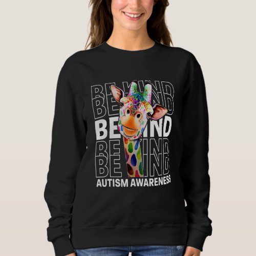 Be Kind Autism Awareness Cute Giraffe Choose Kindn Sweatshirt