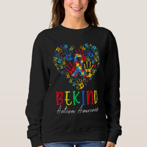 Be Kind Autism Awareness Hand Heart Puzzle Piece R Sweatshirt