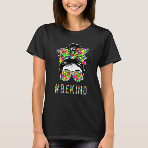 Be Kind Autism Awareness Messy Bun Girl 2 T_Shirt