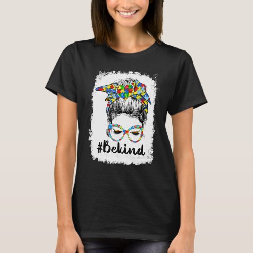 Be Kind Autism Awareness Messy Bun Girl T_Shirt