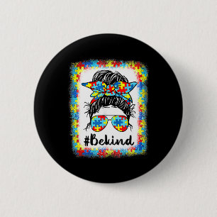 Be Kind Autism Awareness Messy Bun Girls Women Gif Button
