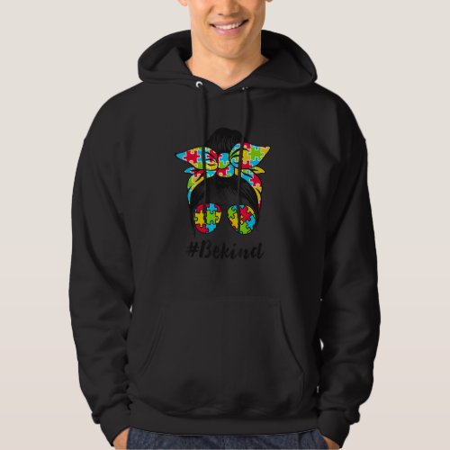 Be Kind Autism Awareness Messy Bun Hair Women Mom  Hoodie