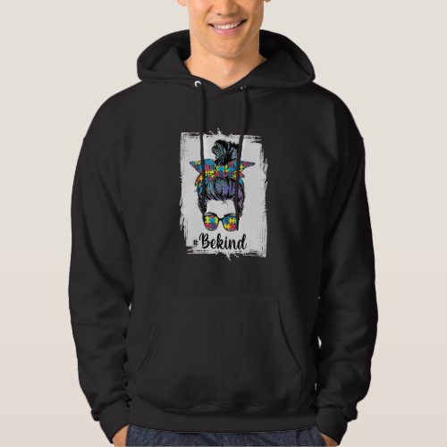 Be Kind Autism Awareness Messy Bun Mom Girl Teache Hoodie