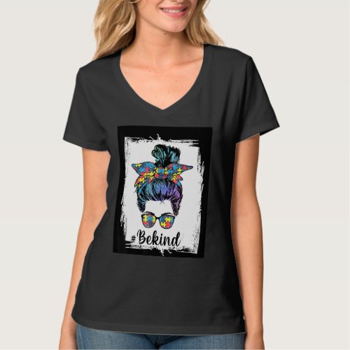 Be Kind Autism Awareness Messy Bun Mom Girl Teache T_Shirt