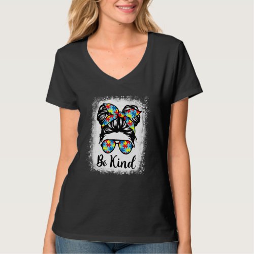 Be Kind Autism Awareness Messy Bun Mom Girl Teache T_Shirt