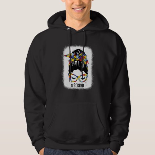 Be Kind Autism Awareness Month Bleached Messy Bun  Hoodie