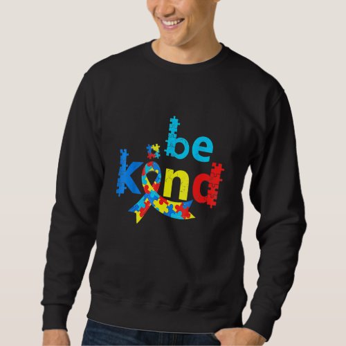 Be Kind Autism Awareness Month Puzzle Piece Ribbon Sweatshirt