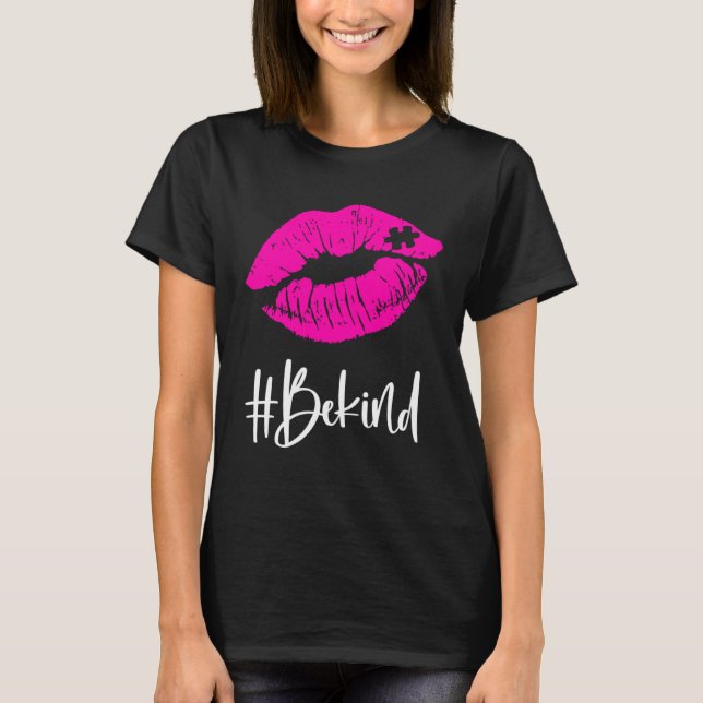 Be Kind  Autism Awareness Puzzle Lips Proud Autism T-Shirt (Front)